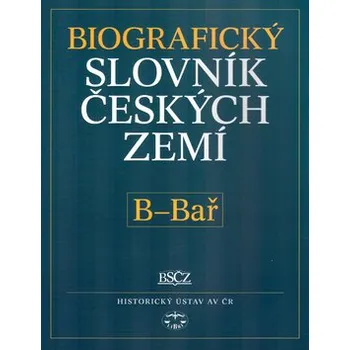 Encyklopedie Biografický slovník českých zemí, B - Bař