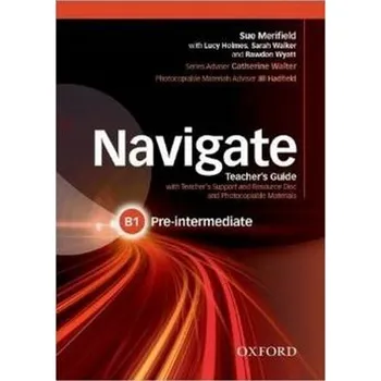 Učebnice Navigate Pre-intermediate B1 Teacher´s Guide with Teacher´s Support and Resource Disc