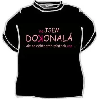 Tričko Nejsem dokonalá ... - Velikost XXXL