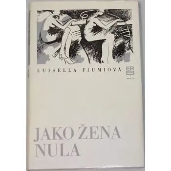 Fiumiová Luisella - Jako žena nula