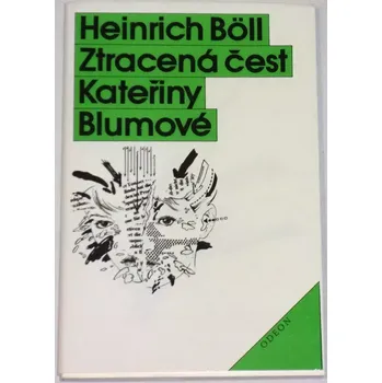 Böll Heinrich - Ztracená čest Kateřiny Blumové