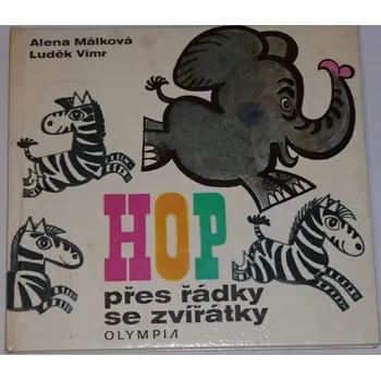 Literární biografie Málková Alena - Hop přes řádky se zvířátky