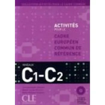 Francouzský jazyk Activités pour le CECR: C1-C2 Livre + corrigés + Audio CDs