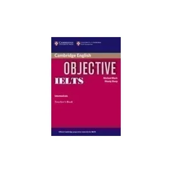 Cizí jazyk Objective IELTS Intermediate Teachers Book