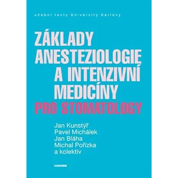 Základy anesteziologie a intenzivní medicíny pro stomatology