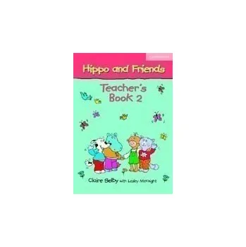 Cizí jazyk Hippo and Friends 2 Teachers Book