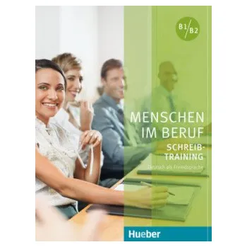 Učebnice Menschen im Beruf - Schreibtraining B1/B2: Kursbuch