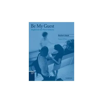 Cizí jazyk Be My Guest Teachers Book