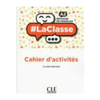 Francouzský jazyk LaClasse A2: Cahier d´activités