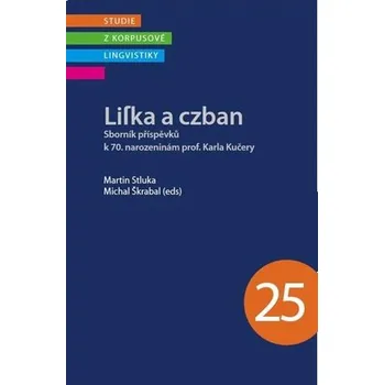 Lifka a czban - Sborník příspěvků k 70. narozeninám prof. Karla Kučery