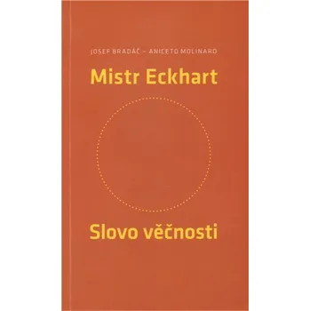 Mistr Eckhart Slovo věčnosti