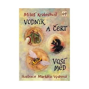 Pohádka Vodník a čert / Vosí med