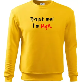 Pánská mikina Trust me I´m MgA. / Věř mi jsem MgA. - Mikina Essential pánská - XL ( Žlutá )