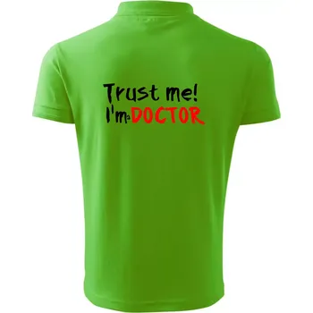 Pánská košile Trust me I´m a Doctor / Věř mi jsem Doctor - Polokošile pánská Pique Polo 203 - 5XL ( Apple Green )