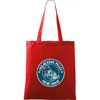 Nákupní taška Sekání pro někoho práce, pro mě zábava - Taška bavlněná - 42 x 38 cm ( Červená )