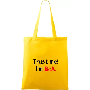 Trust me I´m BcA. / Věř mi jsem BcA. - Taška bavlněná - 42 x 38 cm ( Žlutá )