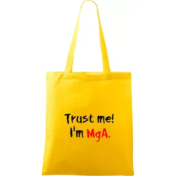 Trust me I´m MgA. / Věř mi jsem MgA. - Taška bavlněná - 42 x 38 cm ( Žlutá )