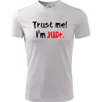 Trust me I´m JUDr. / Věř mi jsem právník - Dětské triko sportovní (dresovina) - 146 cm/10 let ( Bílá )