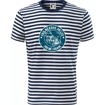 Pánské tričko Sekání pro někoho práce, pro mě zábava - Triko na vodu - XS ( Prouhovaná )