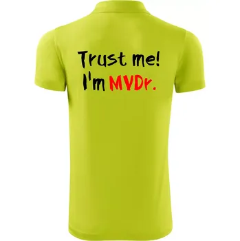 Pánská košile Trust me I´m MVDr. / Věř mi jsem MVDr. - Polokošile Victory sportovní (dresovina) - M ( Limetková )
