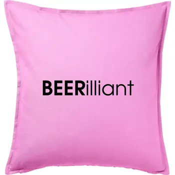 Polštář Pivní nápisy BEERrilliant - Polštář 50x50 - 50x50 - Pouze potah ( Růžová )