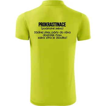 Pánská košile Prokrastinace - TEXT - Polokošile Victory sportovní (dresovina) - M ( Limetková )