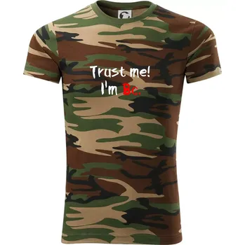 Pánské tričko Trust me I´m Bc. / Věř mi jsem Bc. - Army CAMOUFLAGE - S ( Hnědý maskáč )