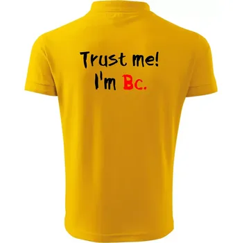 Pánská košile Trust me I´m Bc. / Věř mi jsem Bc. - Polokošile pánská Pique Polo 203 - S ( Žlutá )