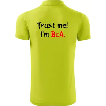Pánská košile Trust me I´m BcA. / Věř mi jsem BcA. - Polokošile Victory sportovní (dresovina) - M ( Limetková )