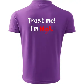 Pánská košile Trust me I´m MgA. / Věř mi jsem MgA. - Polokošile pánská Pique Polo 203 - 3XL ( Fialová )