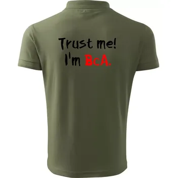 Pánská košile Trust me I´m BcA. / Věř mi jsem BcA. - Polokošile pánská Pique Polo 203 - XL ( Khaki )