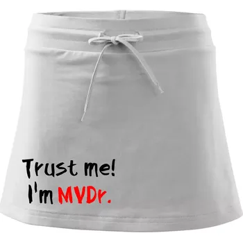 Dámská sukně Trust me I´m MVDr. / Věř mi jsem MVDr. - Sportovní sukně - two in one - M ( Bílá )