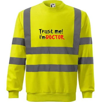 Pánská mikina Trust me I´m a Doctor / Věř mi jsem Doctor - Reflexní mikina - 2XL ( Neonově žlutá )