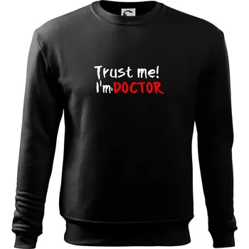 Chlapecké tričko Trust me I´m a Doctor / Věř mi jsem Doctor - Mikina Essential dětská - 158 cm/12 let ( Černá )