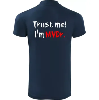 Pánská košile Trust me I´m MVDr. / Věř mi jsem MVDr. - Polokošile Victory sportovní (dresovina) - M ( Námořní modrá (velmi tmavá - téměř černá) )
