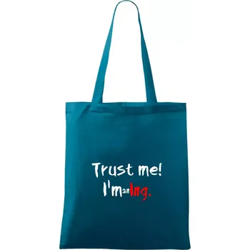 Trust me I´m an Ing. / Věř mi jsem Ing. - Taška bavlněná - 42 x 38 cm ( Petrolejová )