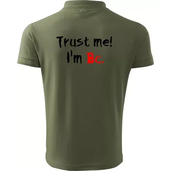 Pánská košile Trust me I´m Bc. / Věř mi jsem Bc. - Polokošile pánská Pique Polo 203 - 2XL ( Khaki )
