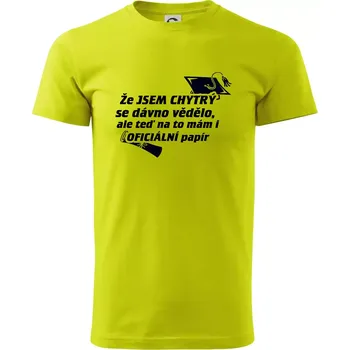 Pánské tričko Že jsem chytrý se dávno vědělo - Klasické pánské triko vyšší gramáže - XS ( Limetková )