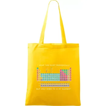 I wear this shirt periodically but only when I'm in my element - Taška bavlněná - 42 x 38 cm ( Žlutá )