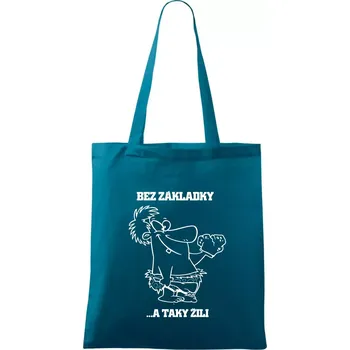 Školní triko - Bez základky - Taška bavlněná - 42 x 38 cm ( Petrolejová )