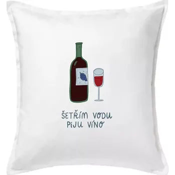 Polštář Šetřím vodu piju víno (studio-arte.cz) - Polštář 50x50 - 50x50 - Pouze potah ( Bílá )