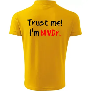 Pánská košile Trust me I´m MVDr. / Věř mi jsem MVDr. - Polokošile pánská Pique Polo 203 - 3XL ( Žlutá )