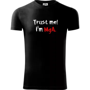 Trust me I´m MgA. / Věř mi jsem MgA. - Viper FIT - Pánské zůžené tričko - L ( Černá )