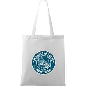 Nákupní taška Sekání pro někoho práce, pro mě zábava - Taška bavlněná - 42 x 38 cm ( Bílá )