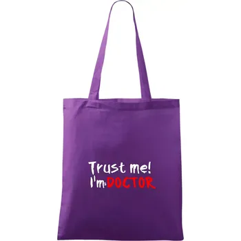 Trust me I´m a Doctor / Věř mi jsem Doctor - Taška bavlněná - 42 x 38 cm ( Fialová )