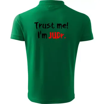 Pánská košile Trust me I´m JUDr. / Věř mi jsem právník - Polokošile pánská Pique Polo 203 - 5XL ( Středně zelená )