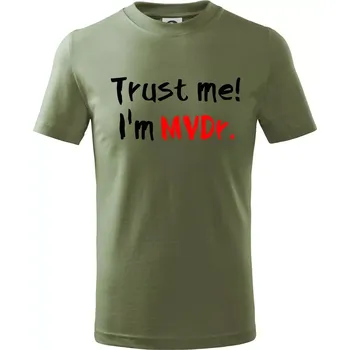 Trust me I´m MVDr. / Věř mi jsem MVDr. - Tričko dětské bavlněné - 158 cm/12 let ( Khaki )