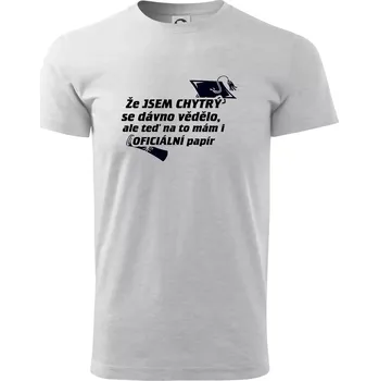 Pánské tričko Že jsem chytrý se dávno vědělo - Triko extra velké (5-8XL) - 6XL ( Světlešedý Melír )