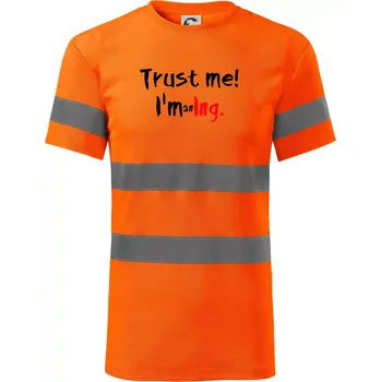 Trust me I´m an Ing. / Věř mi jsem Ing. - Triko reflexní - HV PROTECT - L ( Neonově oranžová )