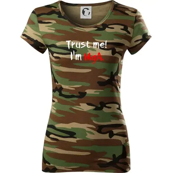 Dámské tričko Trust me I´m MgA. / Věř mi jsem MgA. - Dámské maskáčové triko - M ( Hnědý maskáč )